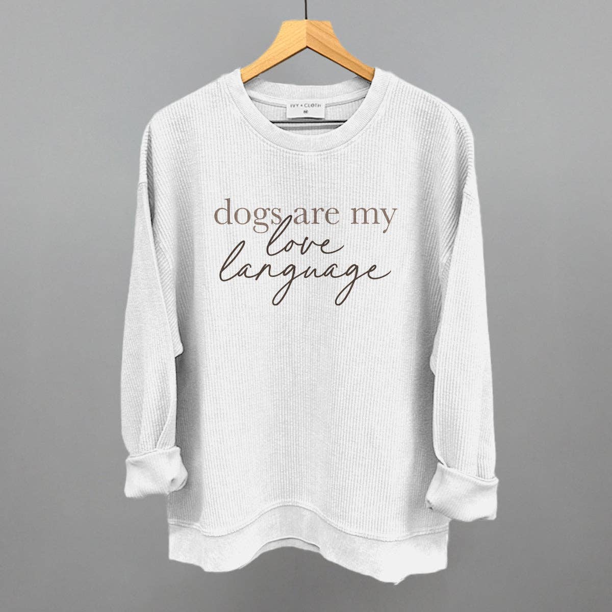 Dogs Are My Love Language Sweatshirt