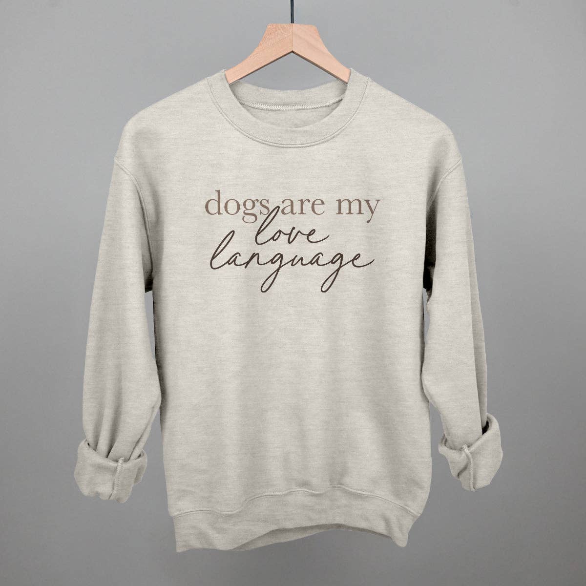 Dogs Are My Love Language Sweatshirt