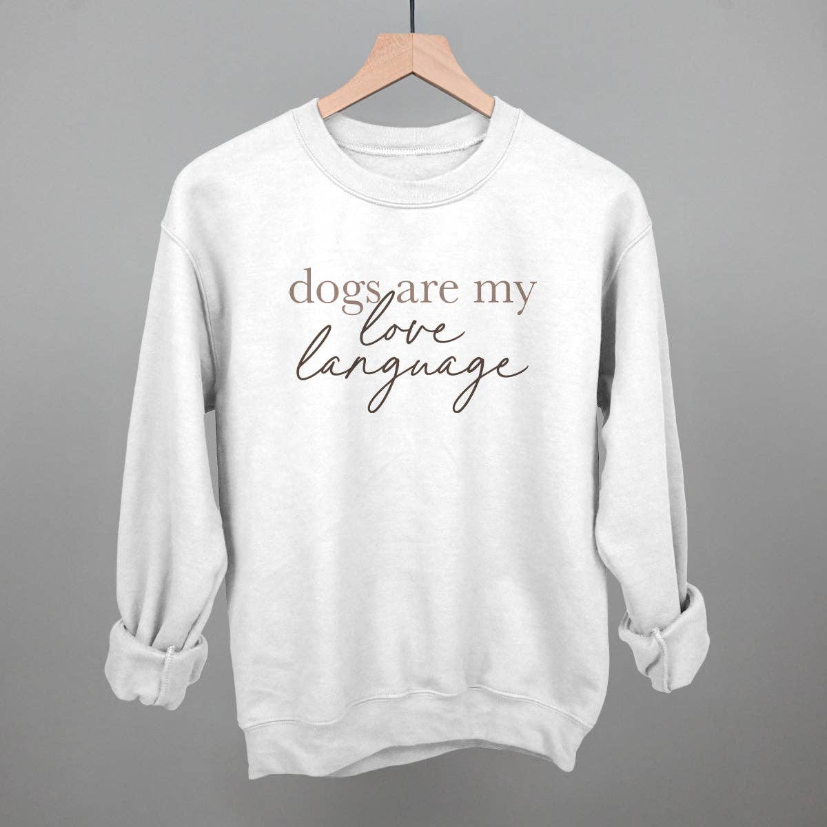 Dogs Are My Love Language Sweatshirt